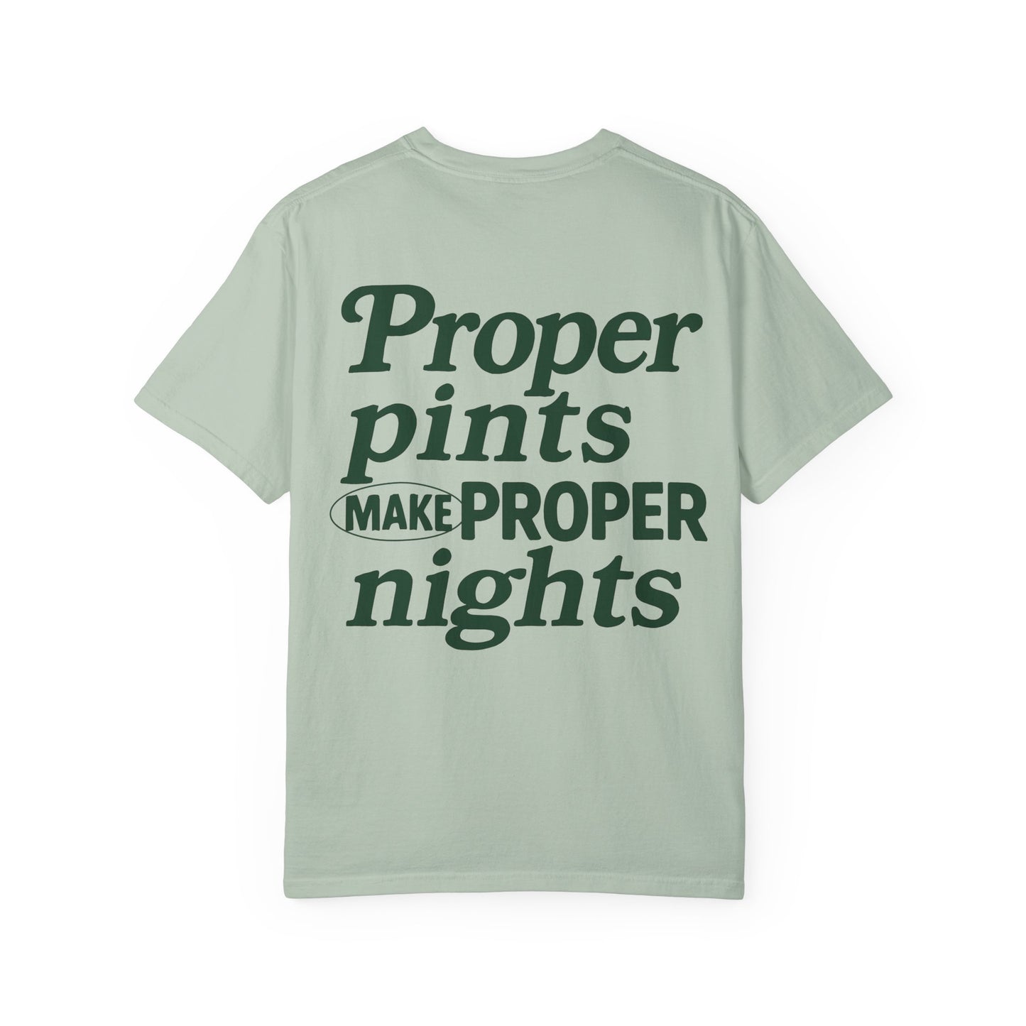 Proper Pints Make Proper Nights Tee