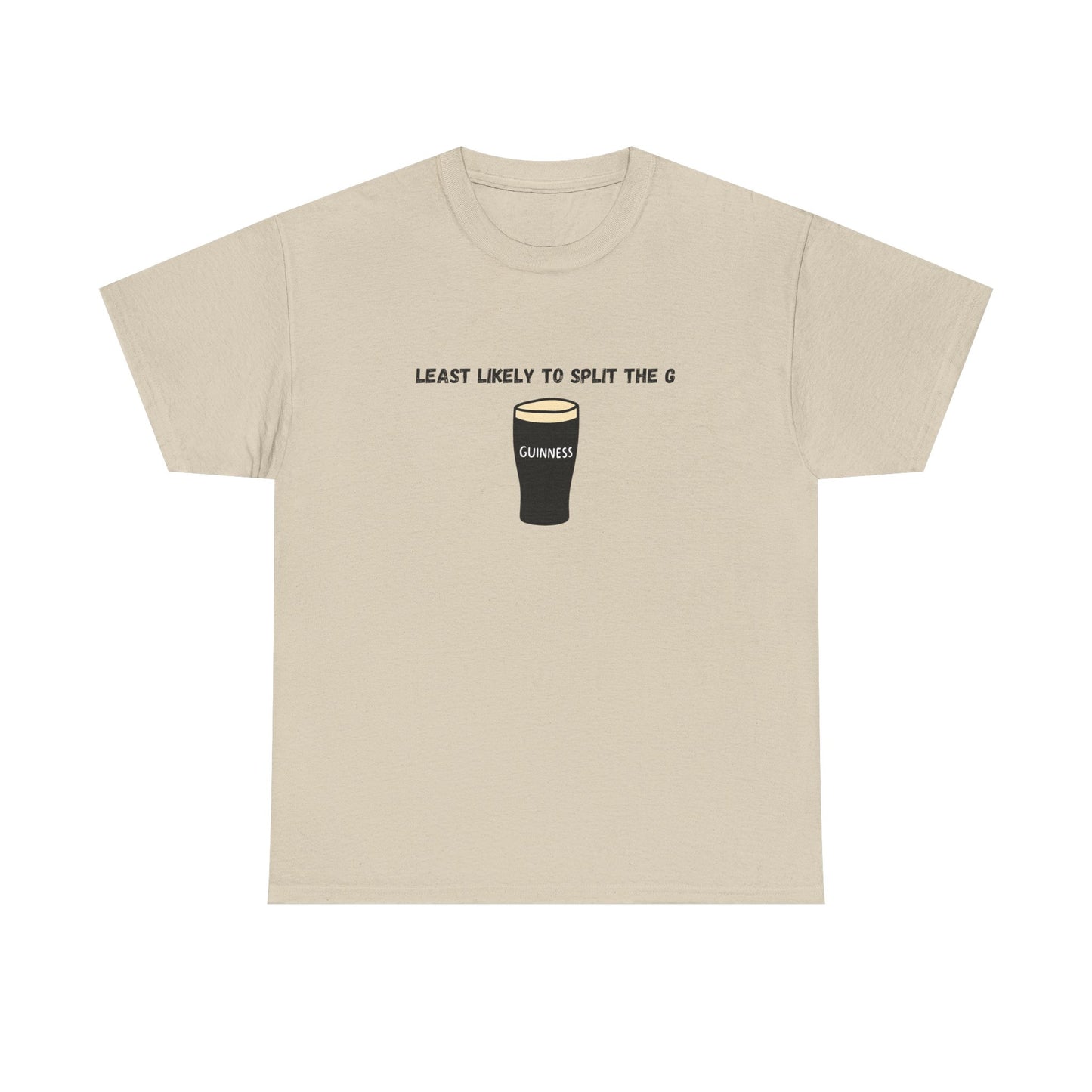 Least Likely to Split the G Tee | Perfect Bachelor Party Shirt, Saint Patricks day shirt, or gift for friends.