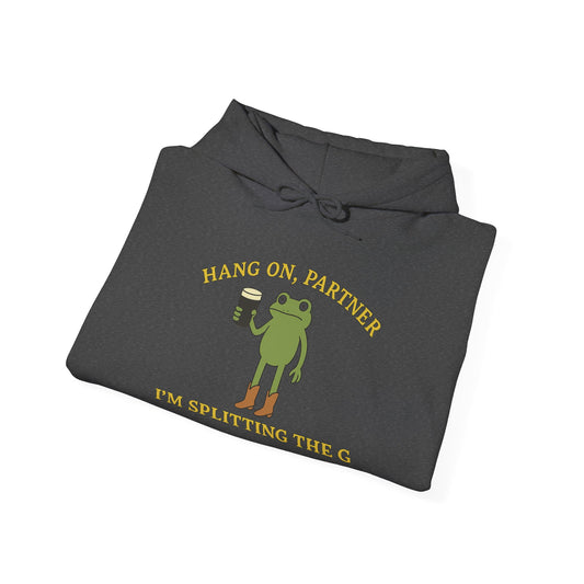 I'm splitting the G partner - Hoodie