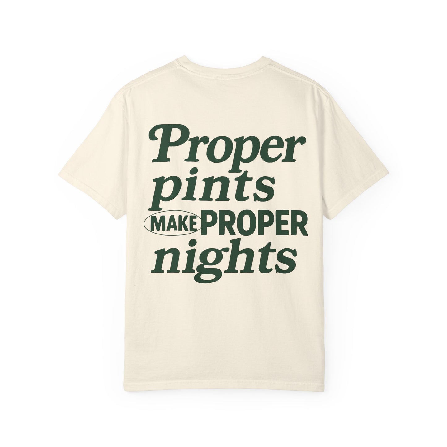 Proper Pints Make Proper Nights Tee