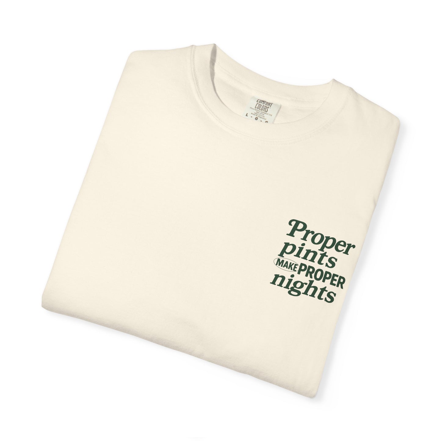 Proper Pints Make Proper Nights Tee