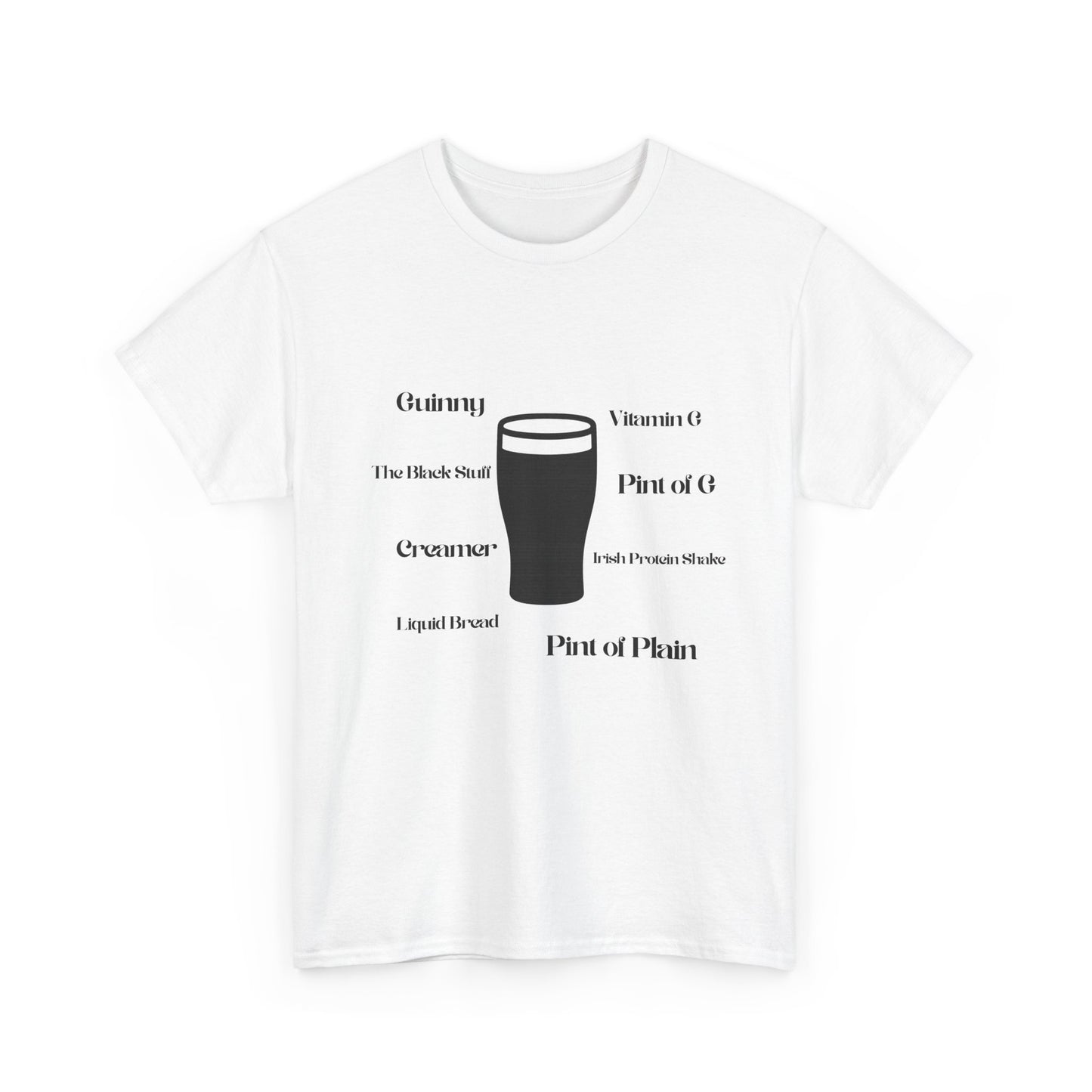 Guinness Nicknames Tee | Vitamin G, Pint of the Black Stuff, Irish Protein Drink, Pint of G, Liquid Bread, Funny Beer Tee.