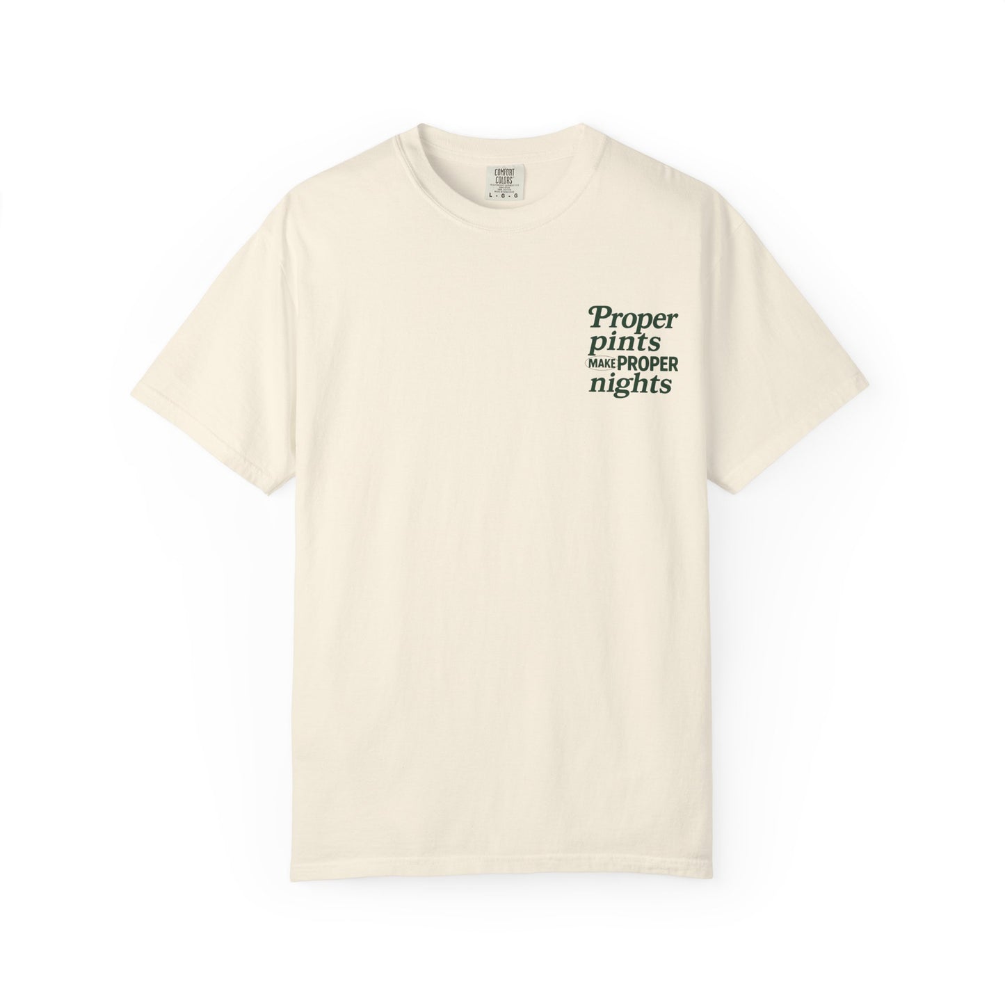 Proper Pints Make Proper Nights Tee