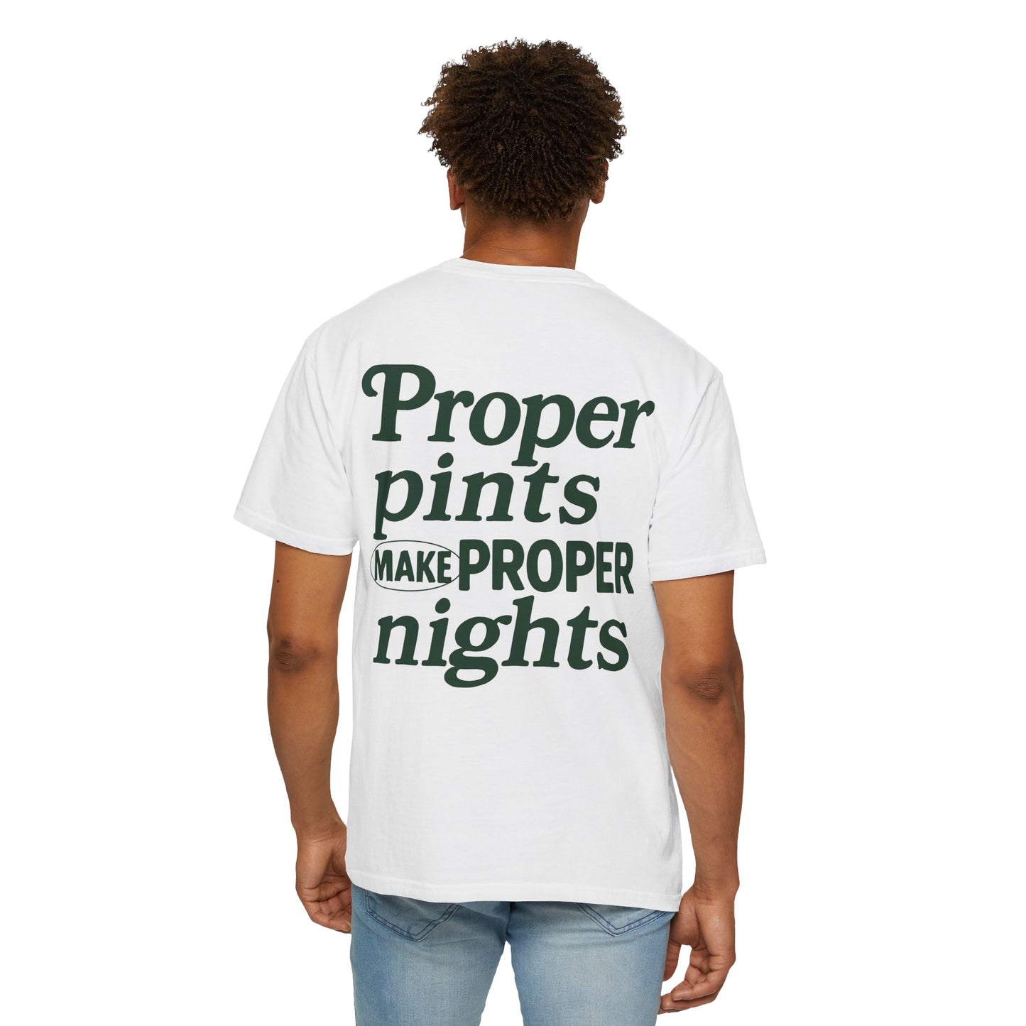 Proper Pints Make Proper Nights Tee
