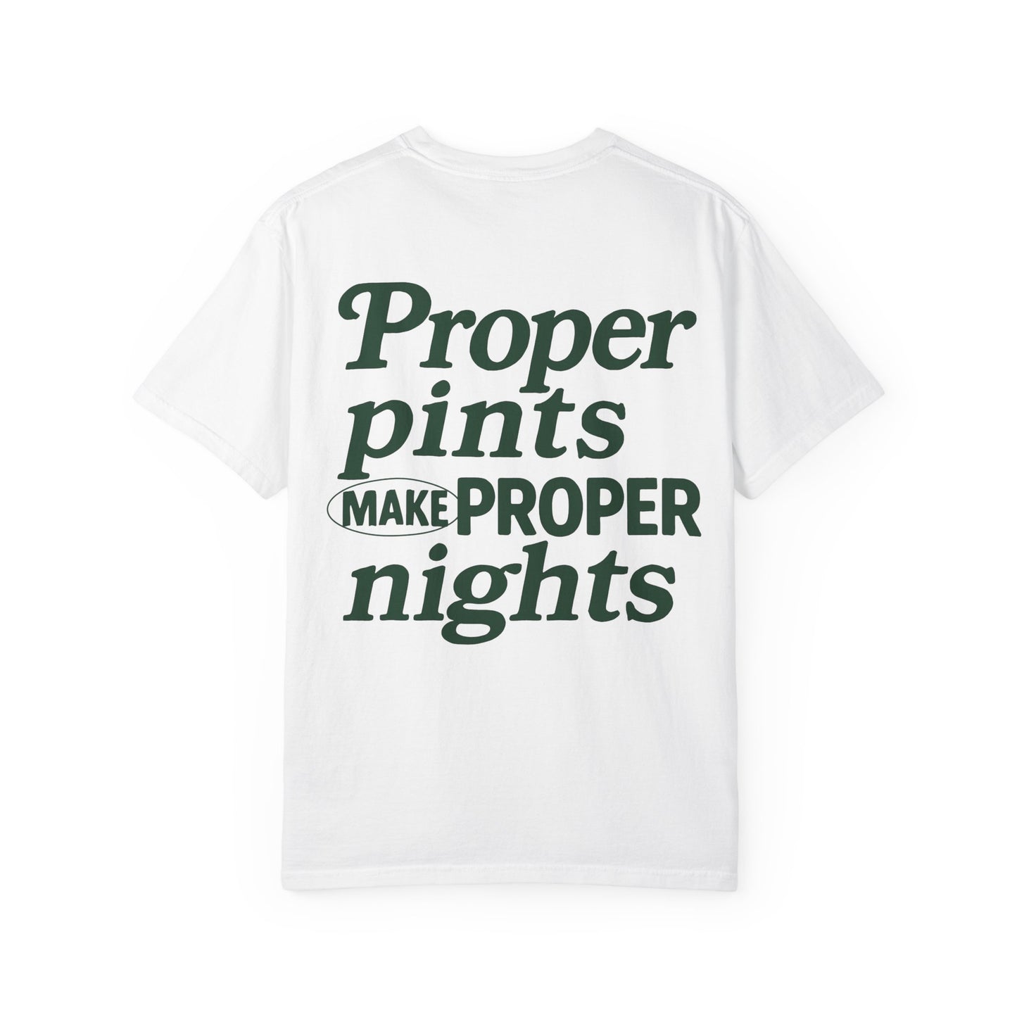 Proper Pints Make Proper Nights Tee