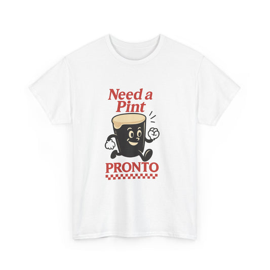 Need a Pint Pronto! Guinness Tee
