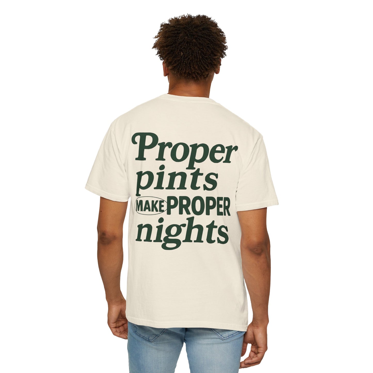 Proper Pints Make Proper Nights Tee