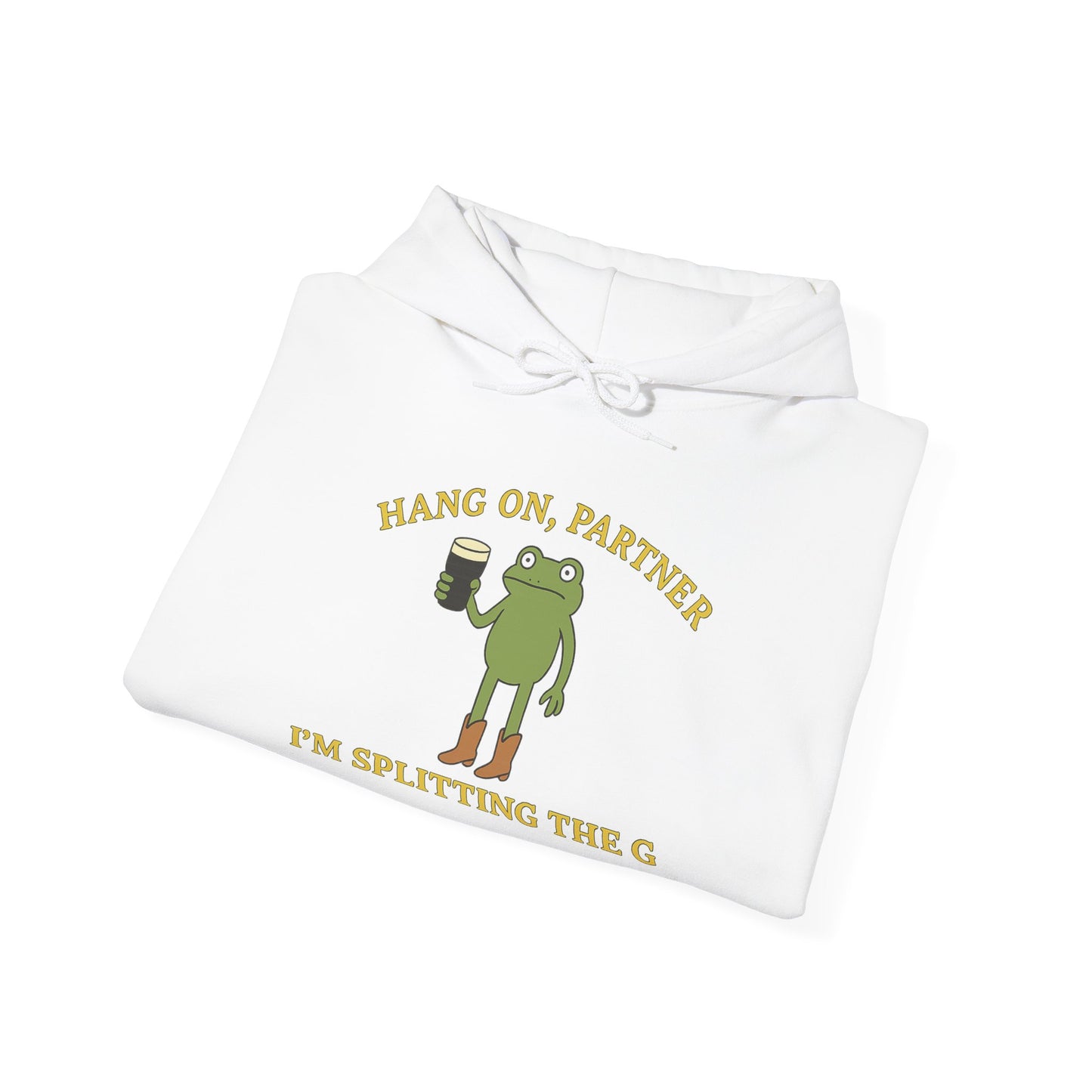 I'm splitting the G partner - Hoodie