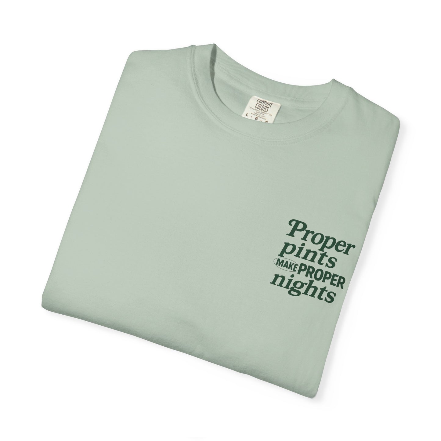 Proper Pints Make Proper Nights Tee