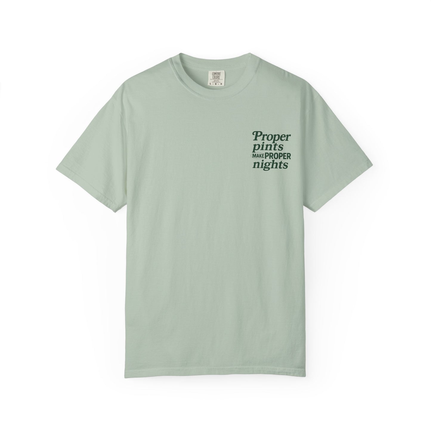 Proper Pints Make Proper Nights Tee