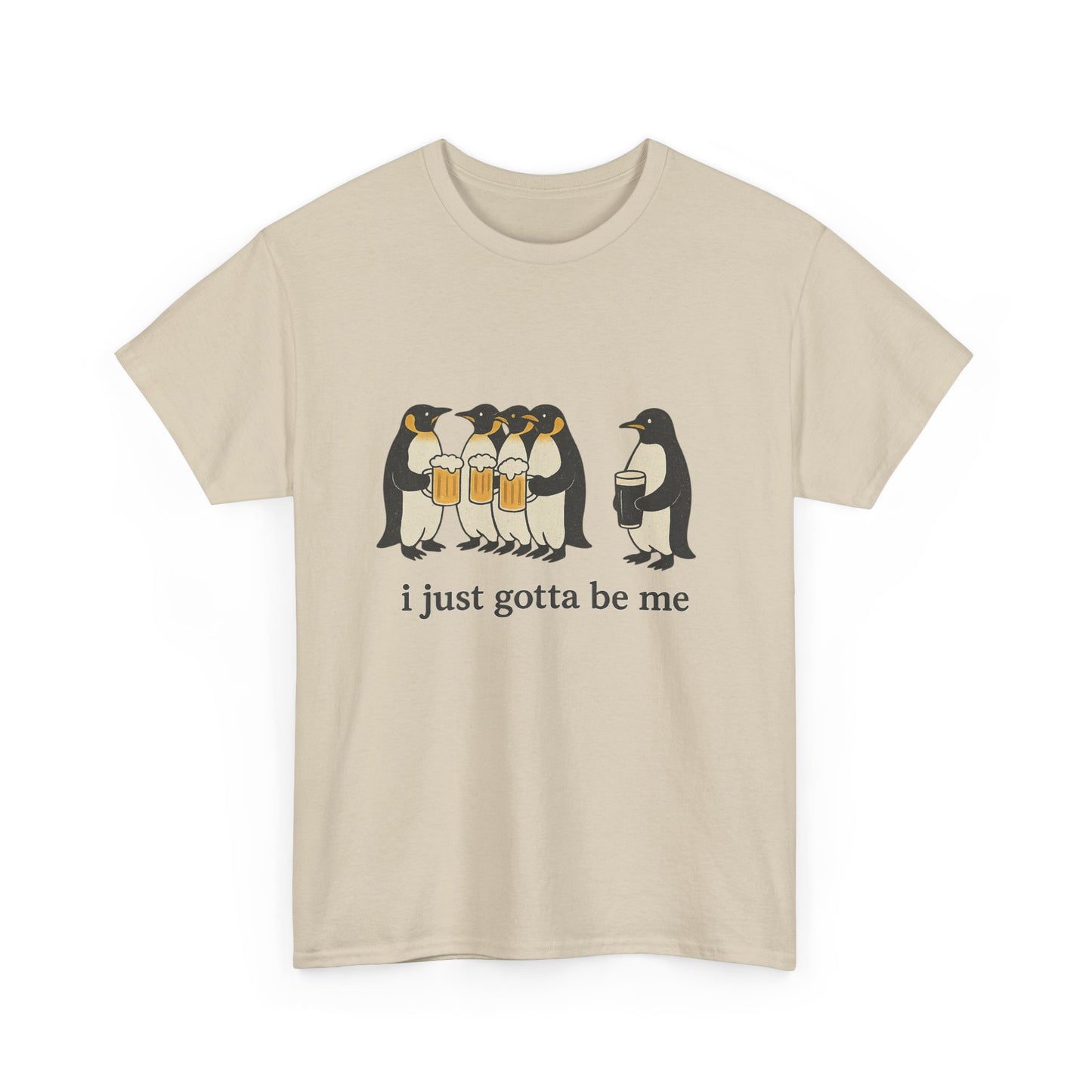 Penguin Guinness Tee - "I Just Gotta Be Me" - Unisex Heavy Cotton T-Shirt