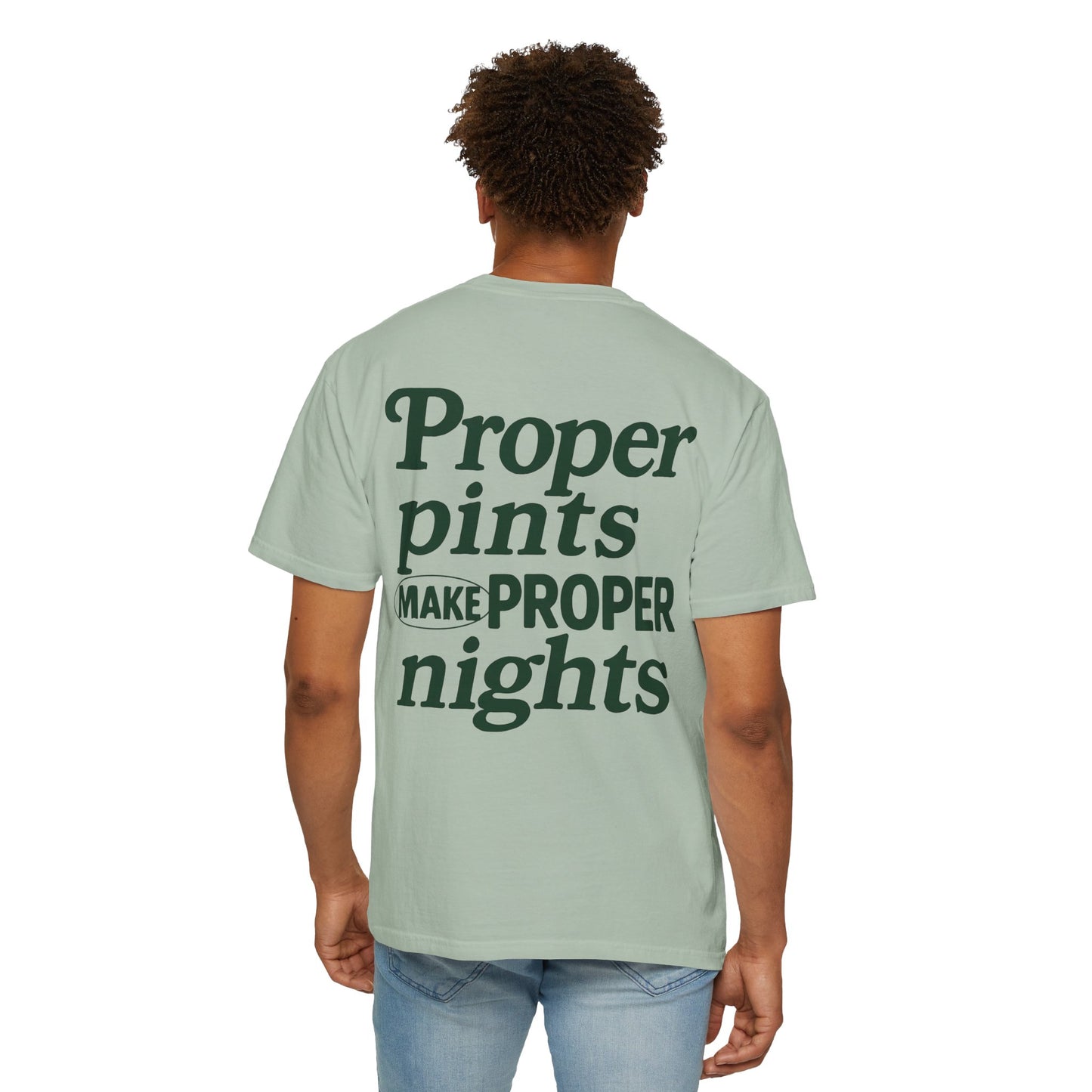 Proper Pints Make Proper Nights Tee