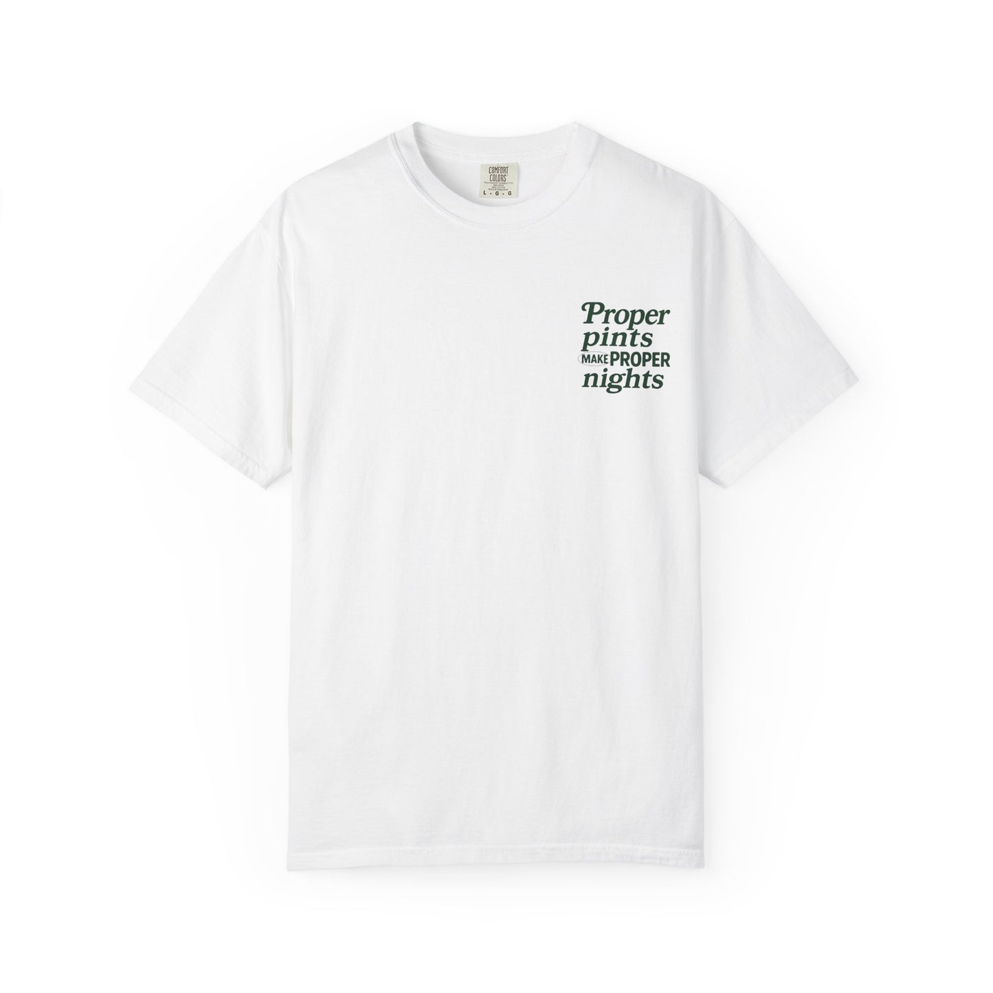 Proper Pints Make Proper Nights Tee
